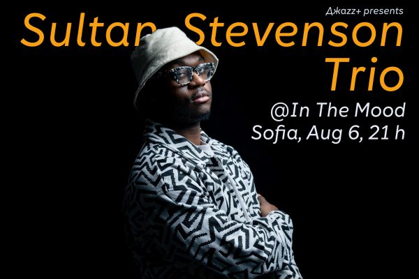 Sultan Stevenson @ In The Mood / Sofia, Aug 6, 2025 1